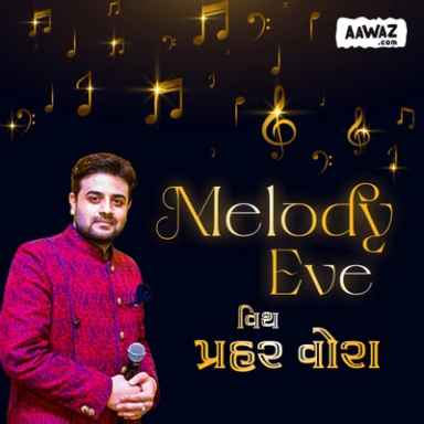 Melody Eve વિથ પ્રહર વોરા