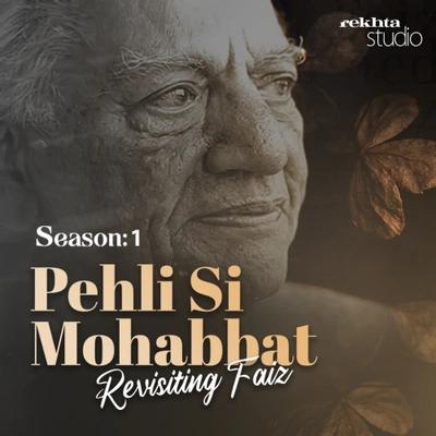 Pehli Si Mohabbat: Revisiting Faiz