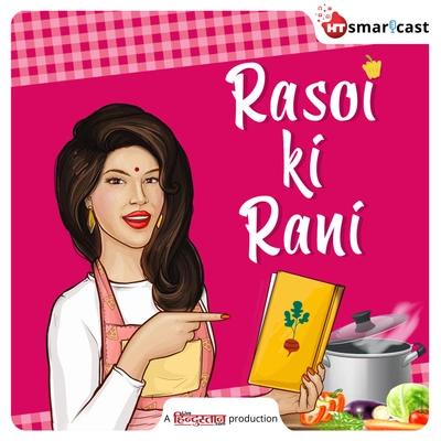 Rasoi ki Rani