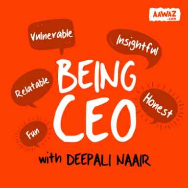 Being CEO with Deepali Naair