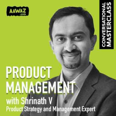 Product Management with Shrinath V