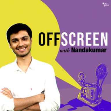 OffScreen With Nandakumar
